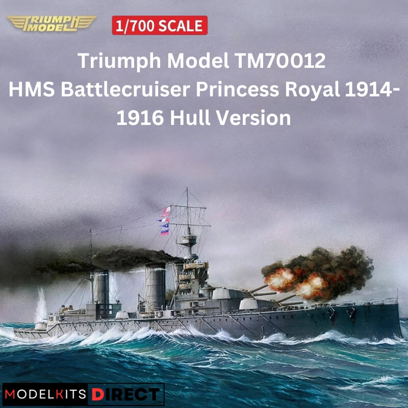 Triumph Model TM70012 1/700 HMS Battlecruiser Princess Royal 1914-1916 Hull Version