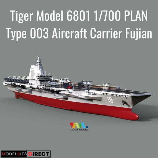 Tiger Model 6801 1/700 PLAN Type 003 Aircraft Carrier Fujian